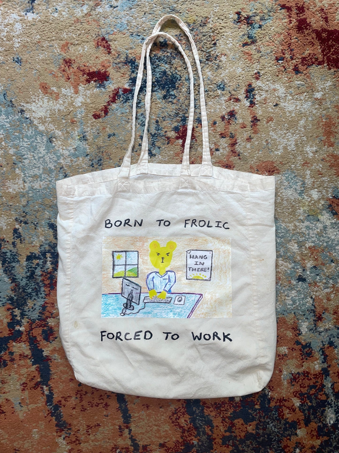 BORN TO FROLIC, FORCED TO WORK - Tote Bag